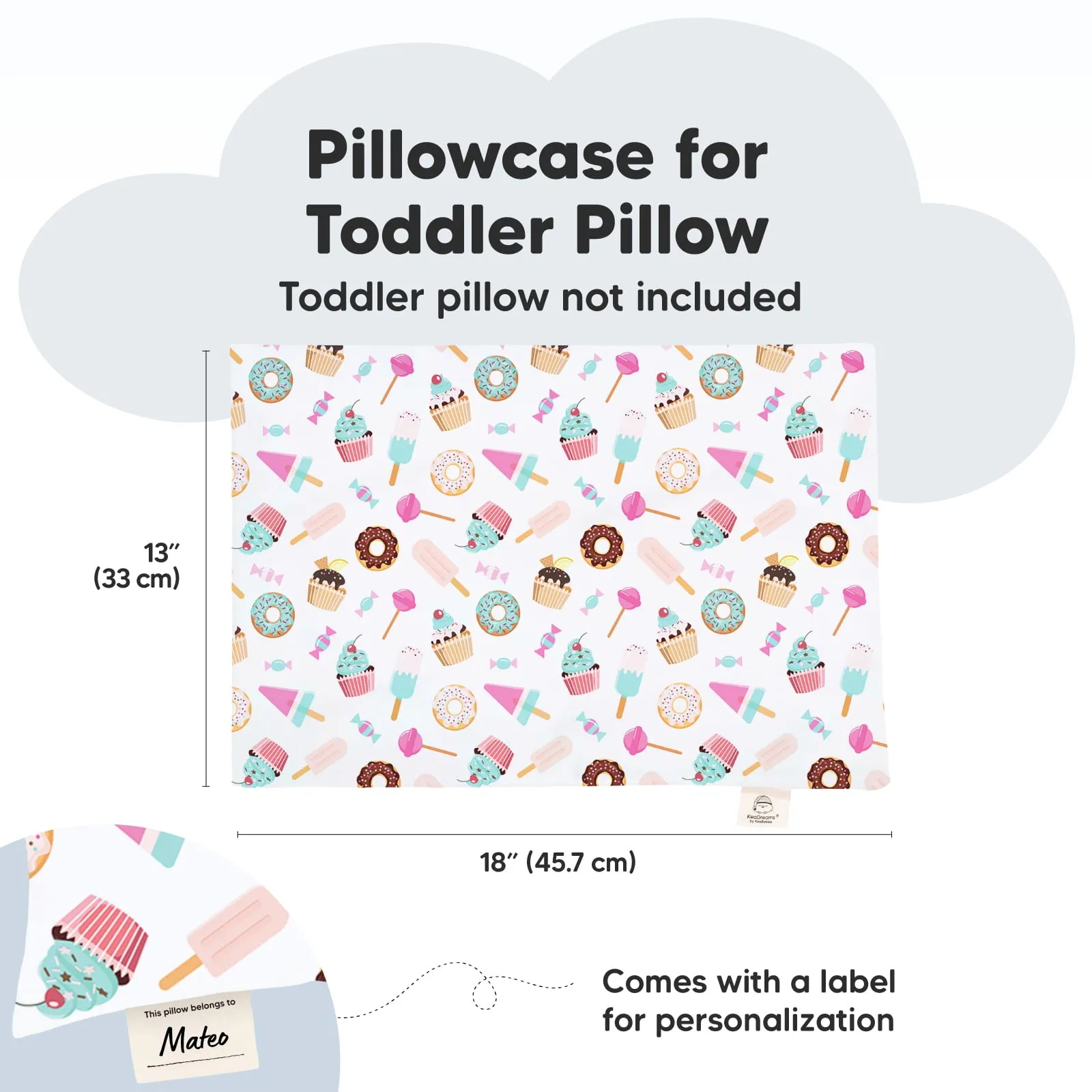 Printed Toddler Pillowcase 13X18" (Sweet Tooth)